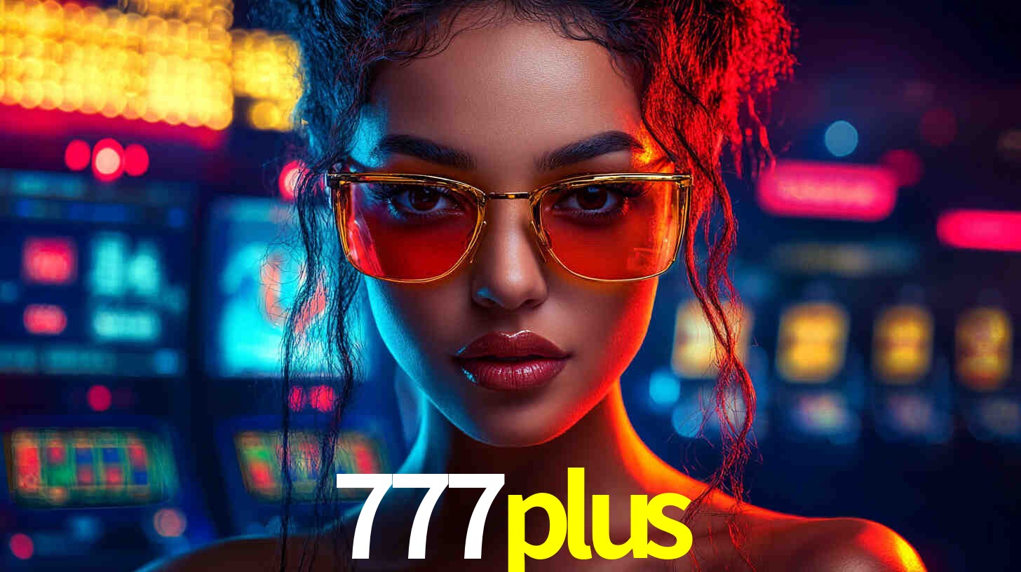 Descubra o Programa VIP da 777plus: Vantagens Exclusivas para Jogadores